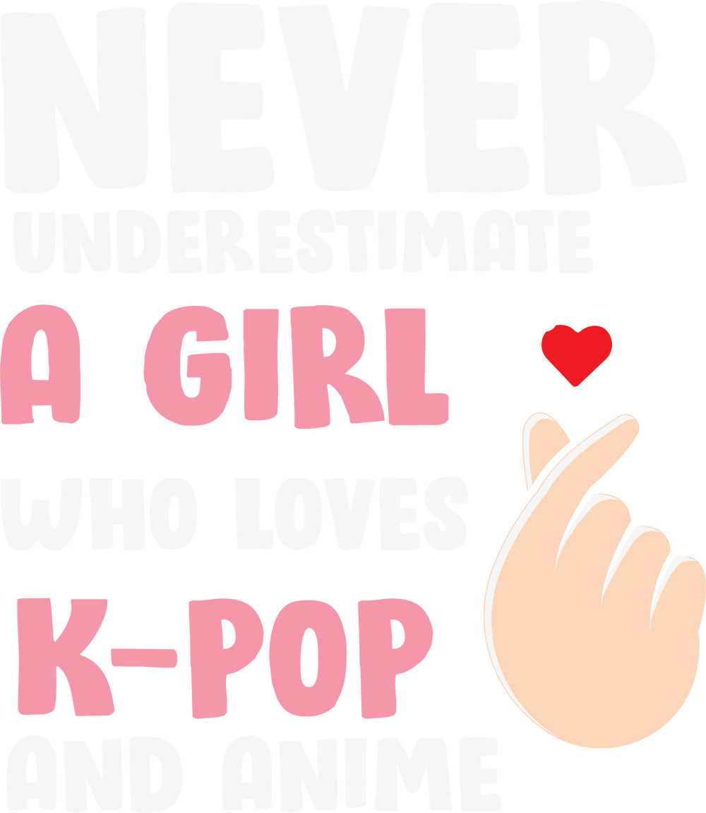 Never underestimate a girl who loves K-pop and anime