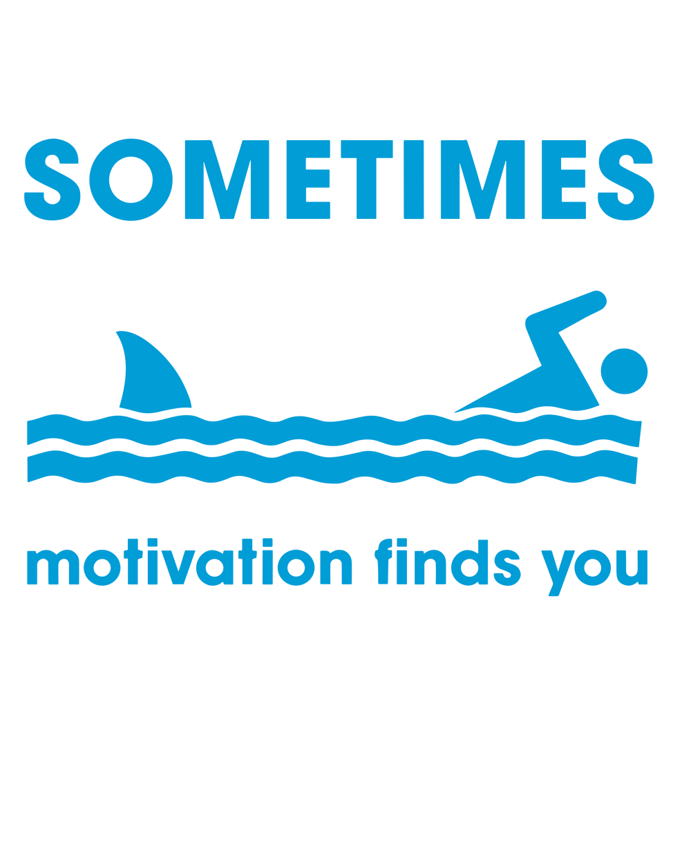 Sometimes Motivation Finds You