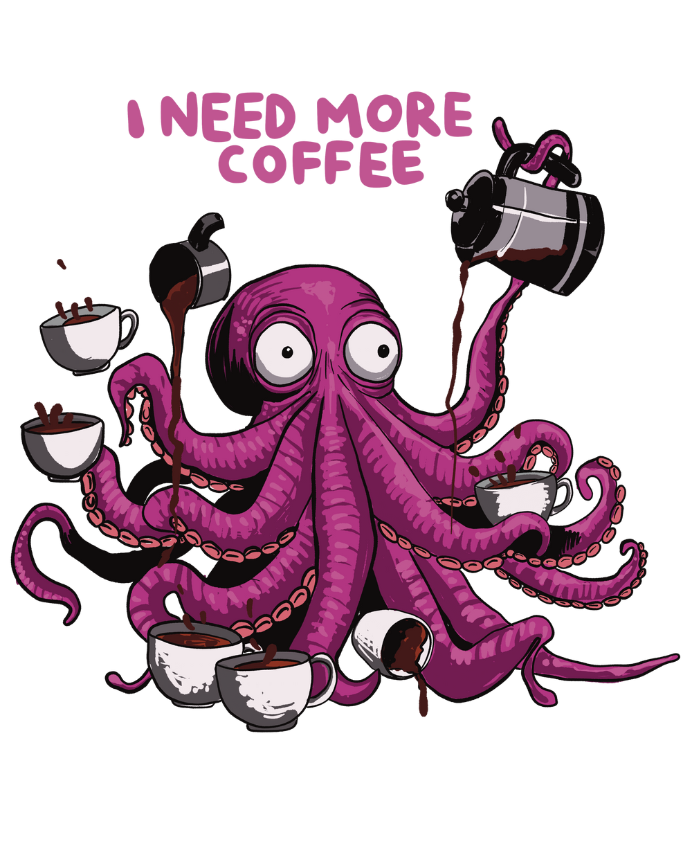 octopus i need more coffee