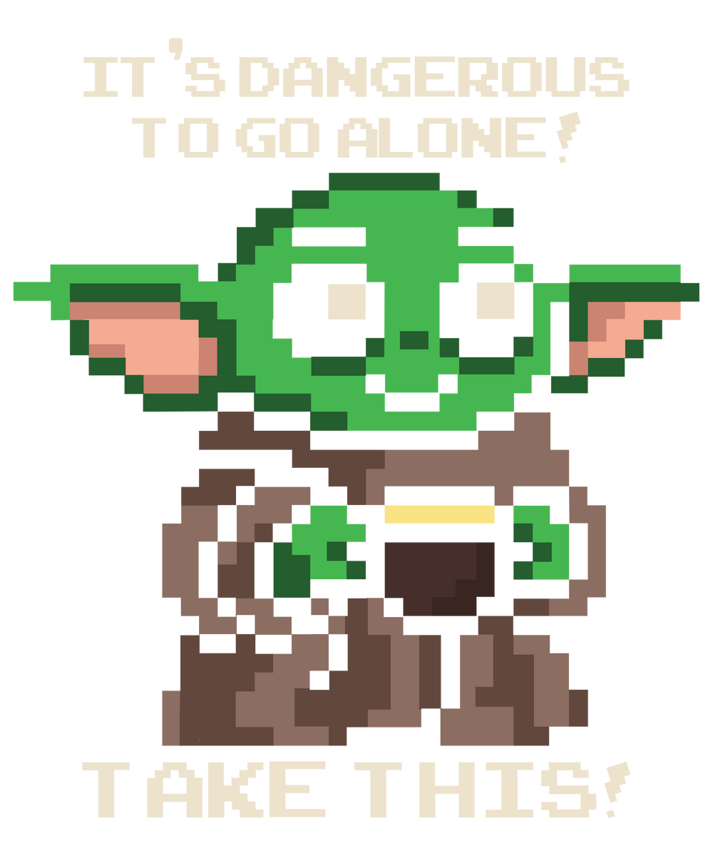 It's dangerous to go alone, take this.