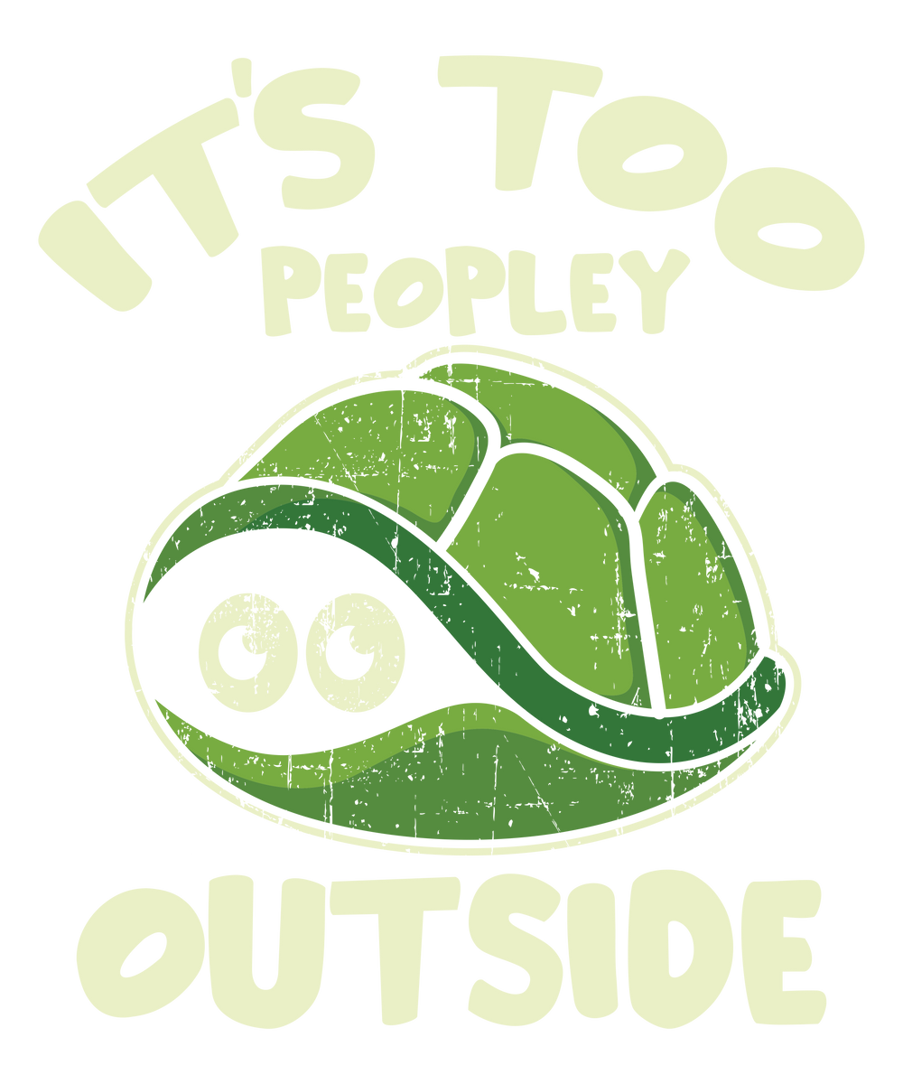 It's too peopley outside