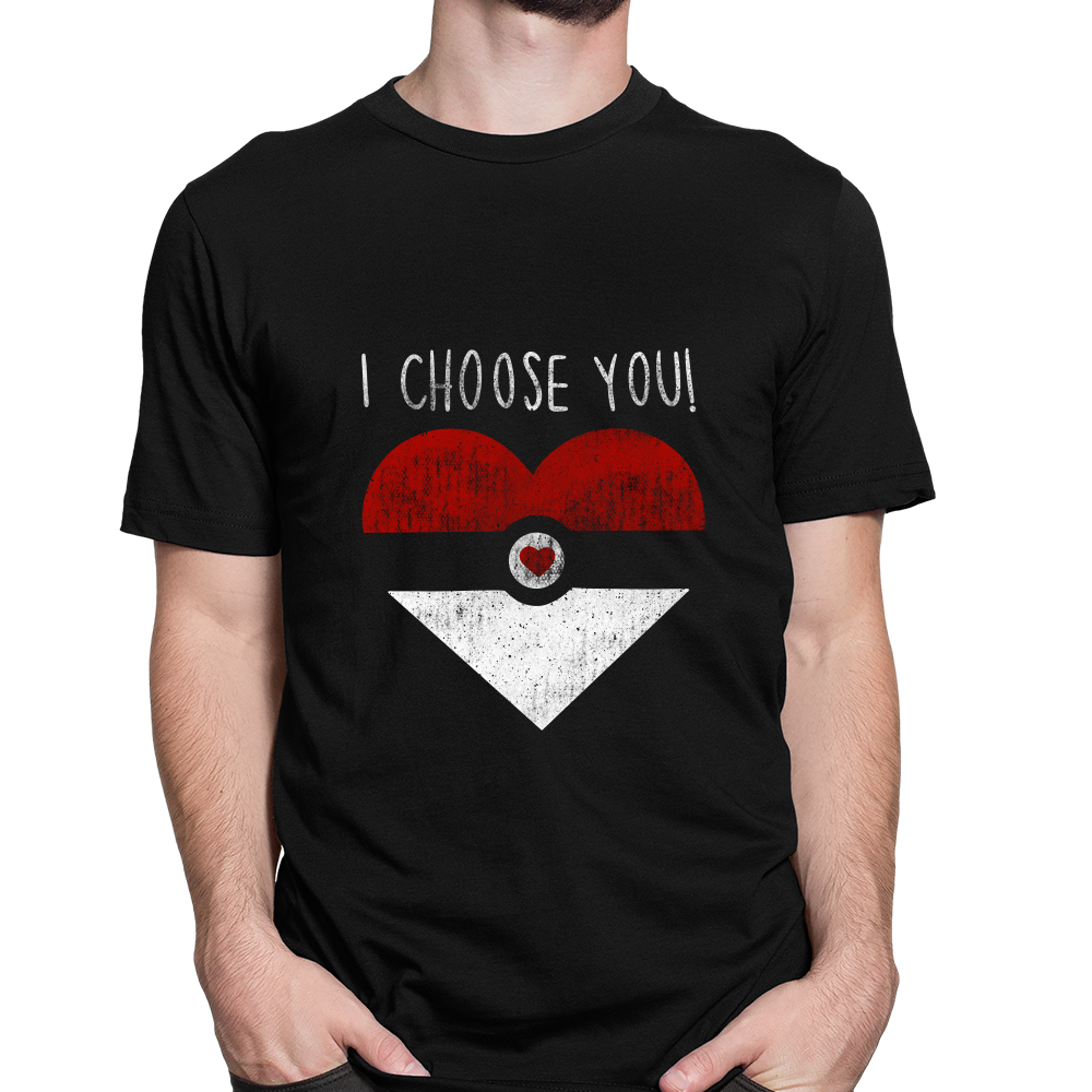 I choose you