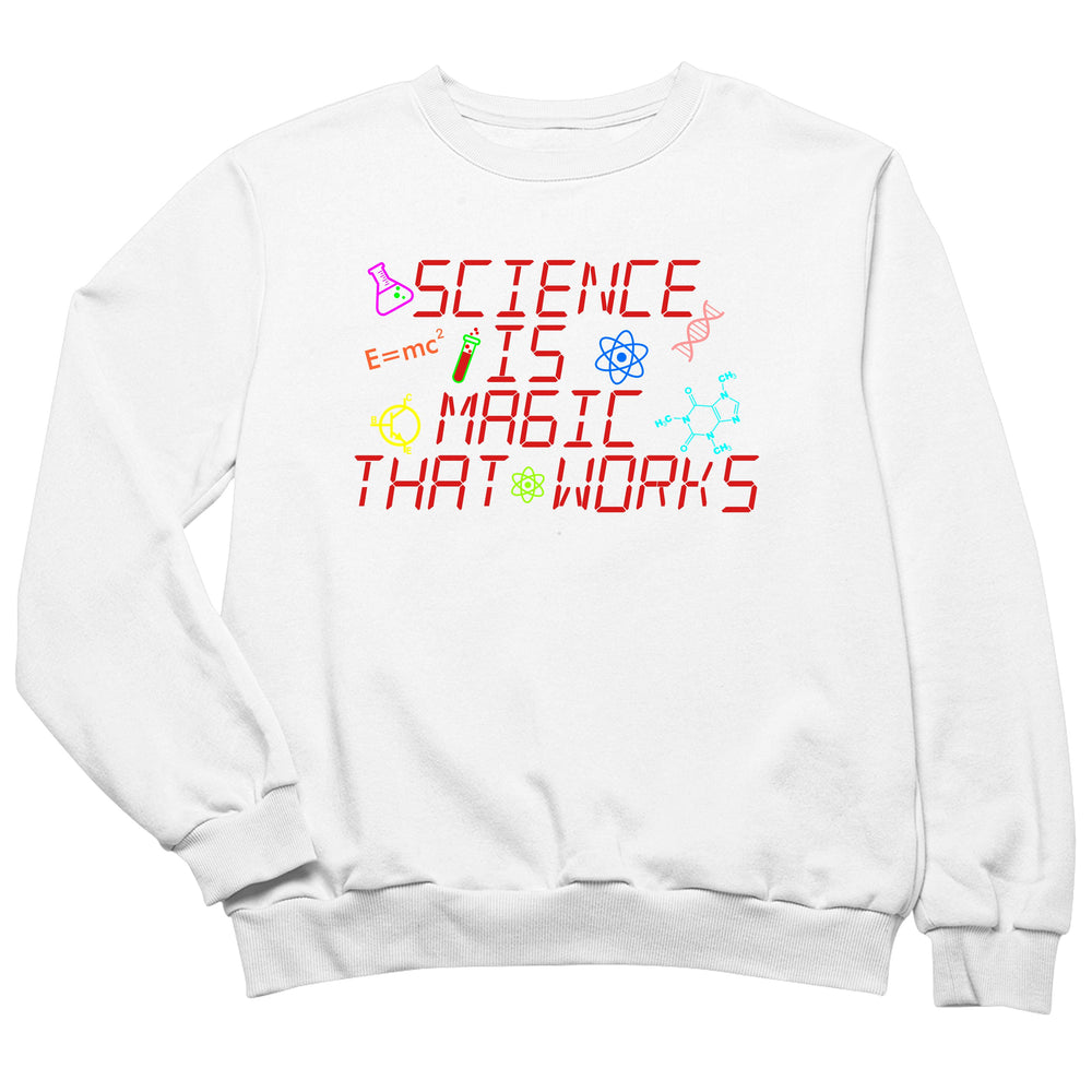 Science is magic that works