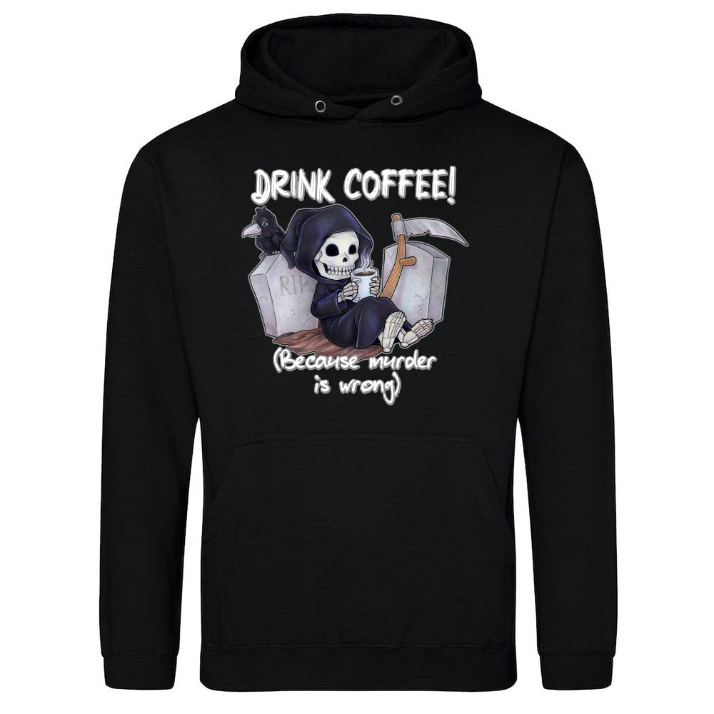 Drink Coffee Because murder is wrong - grim reaper