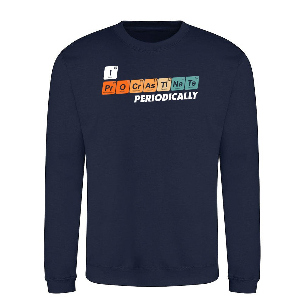 I procrastinate periodically.