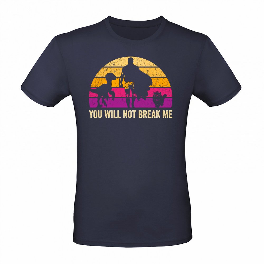 You will not break me vintage