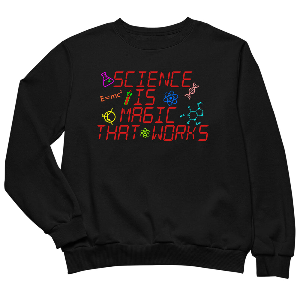 Science is magic that works