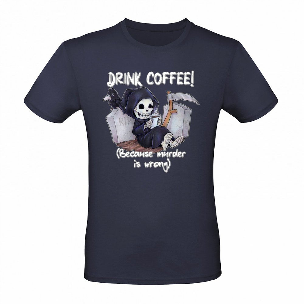 Drink Coffee Because murder is wrong - grim reaper