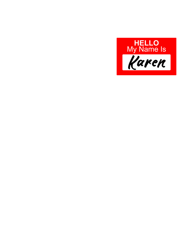 I need to speak to the manager