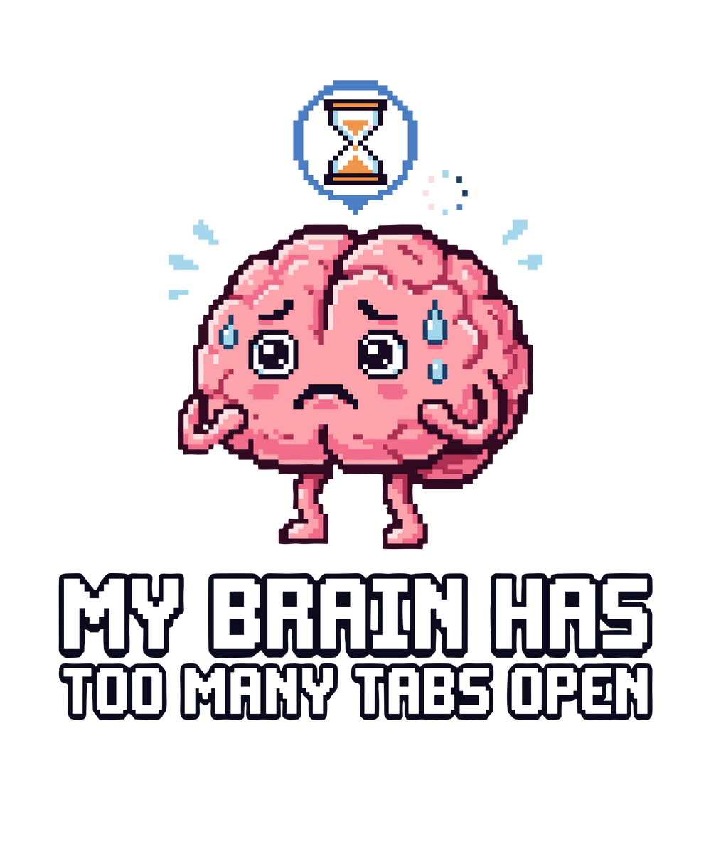 My Brain Has Too Many Tabs Open Retro Pixel Brain Overload