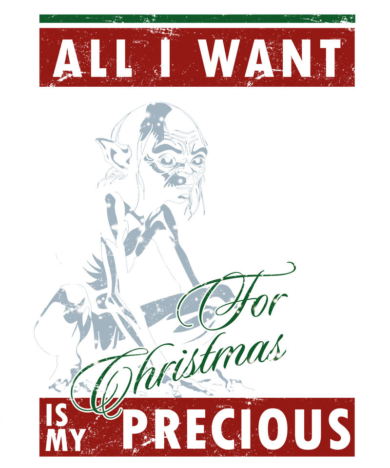 All i want for Christmas is my Precious