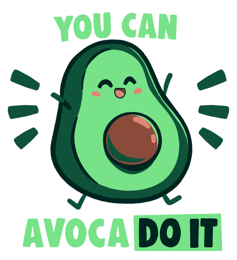 You can Avoca DO IT