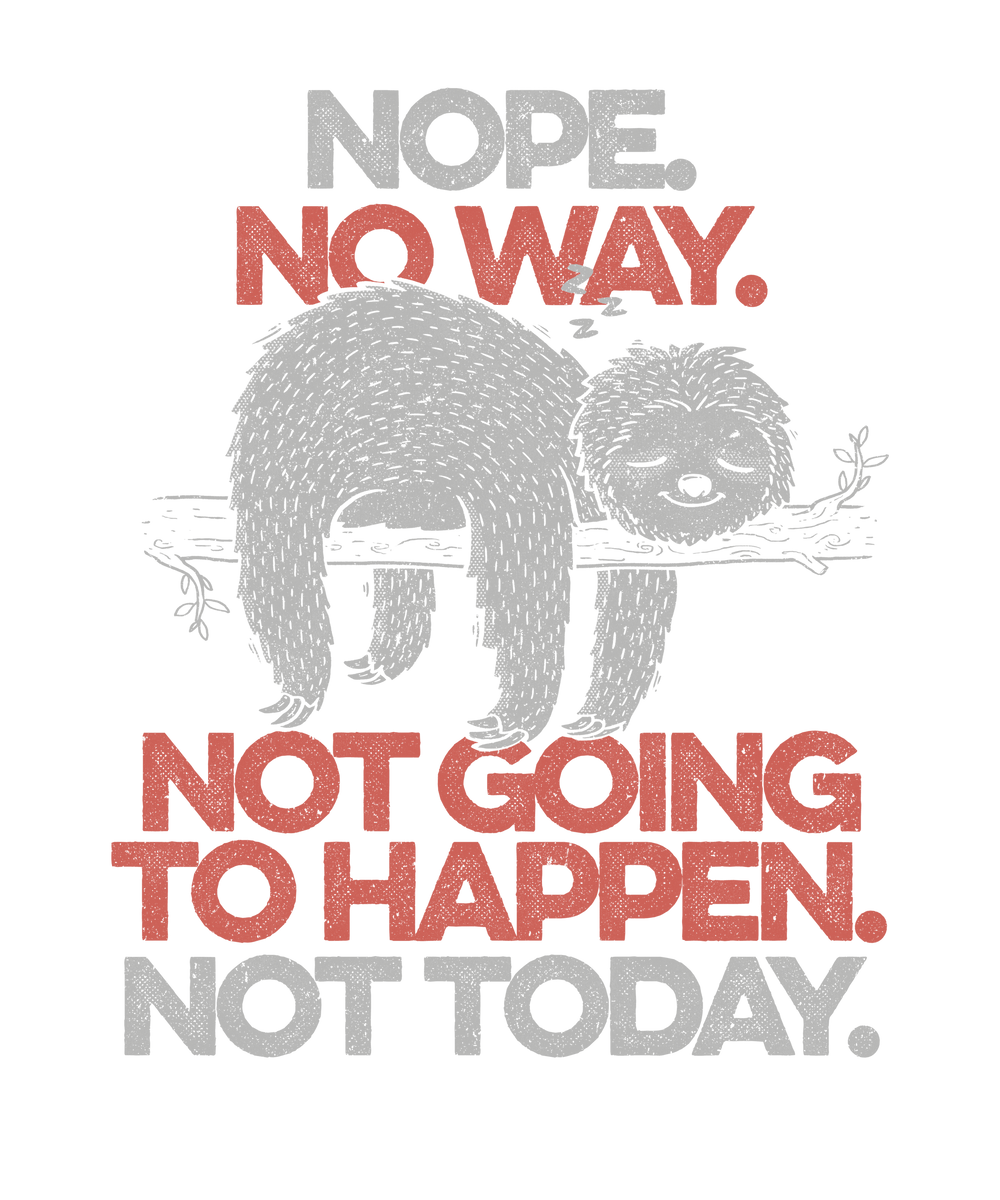 Nope Lazy Sloth Funny Gift