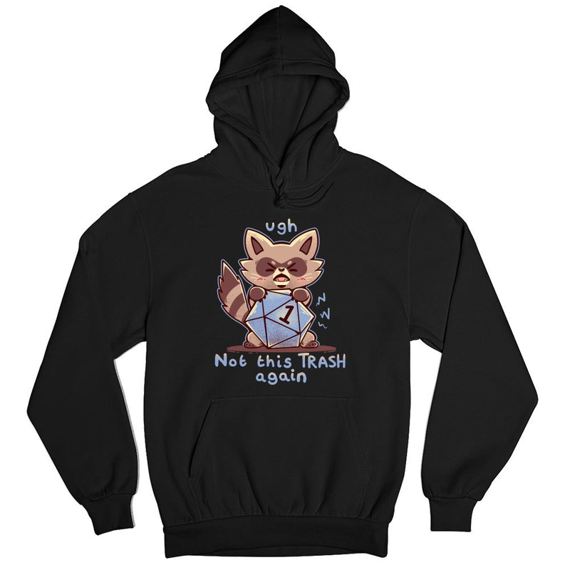 Ugh Not these Trash Rolls Again als T-Shirt