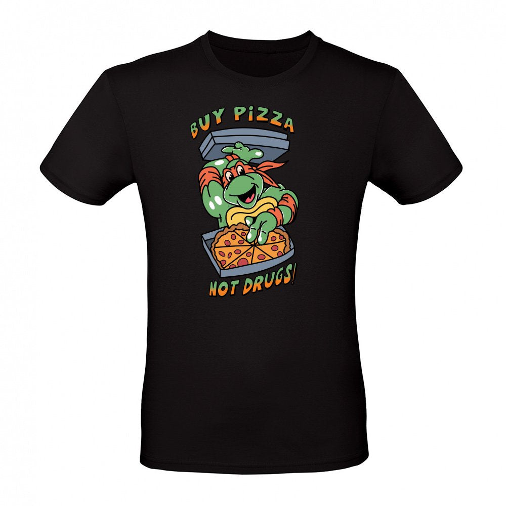 Buy pizza, not drugs. Teenage Mutant Ninja Turtles.