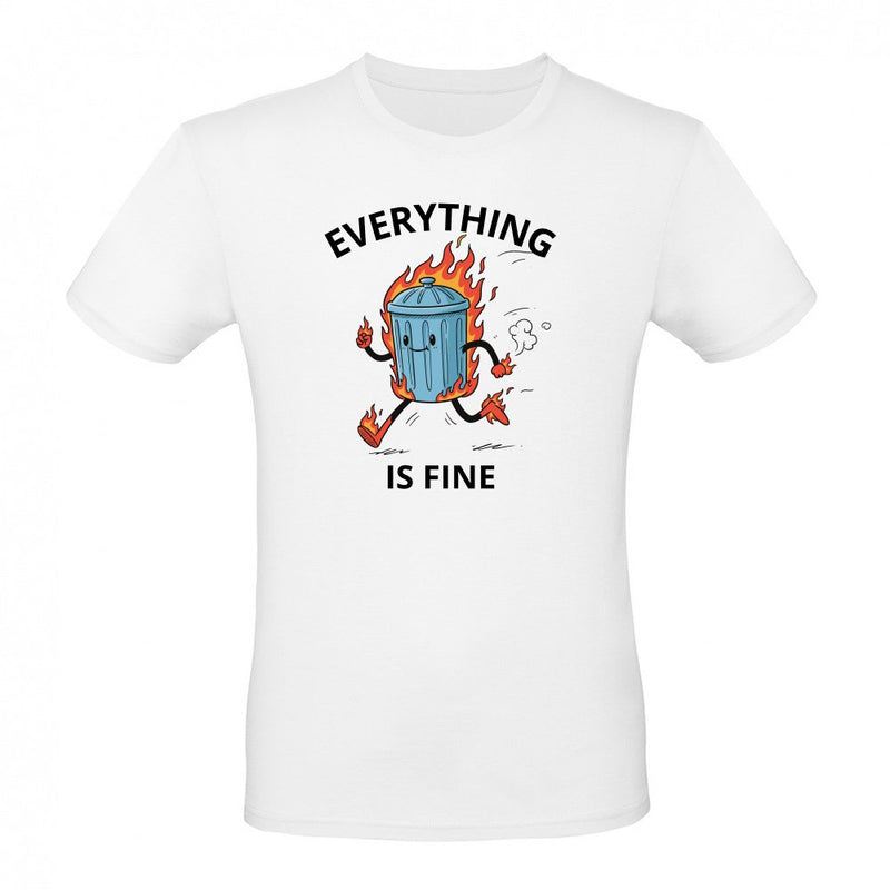 Everything Is Fine Trash Fire als T-Shirt