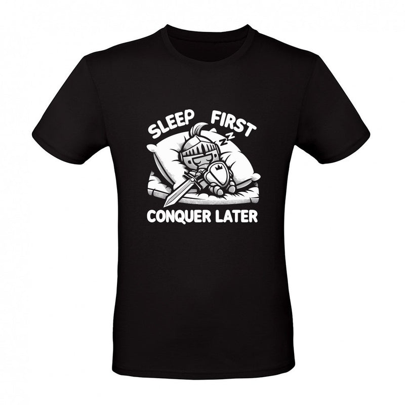 SLEEP FIRST CONQUER LATER als T-Shirt