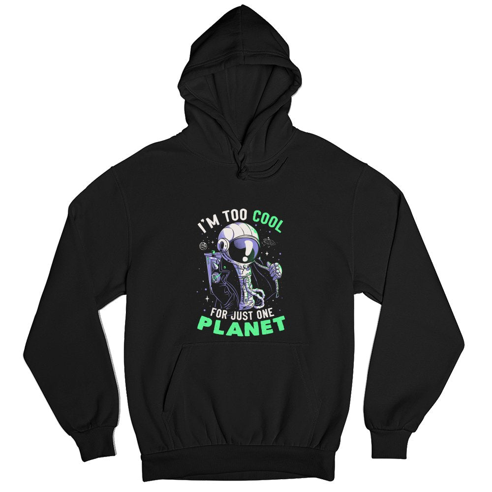 Too Cool For Just One Planet - Funny Cool Astronaut Gift