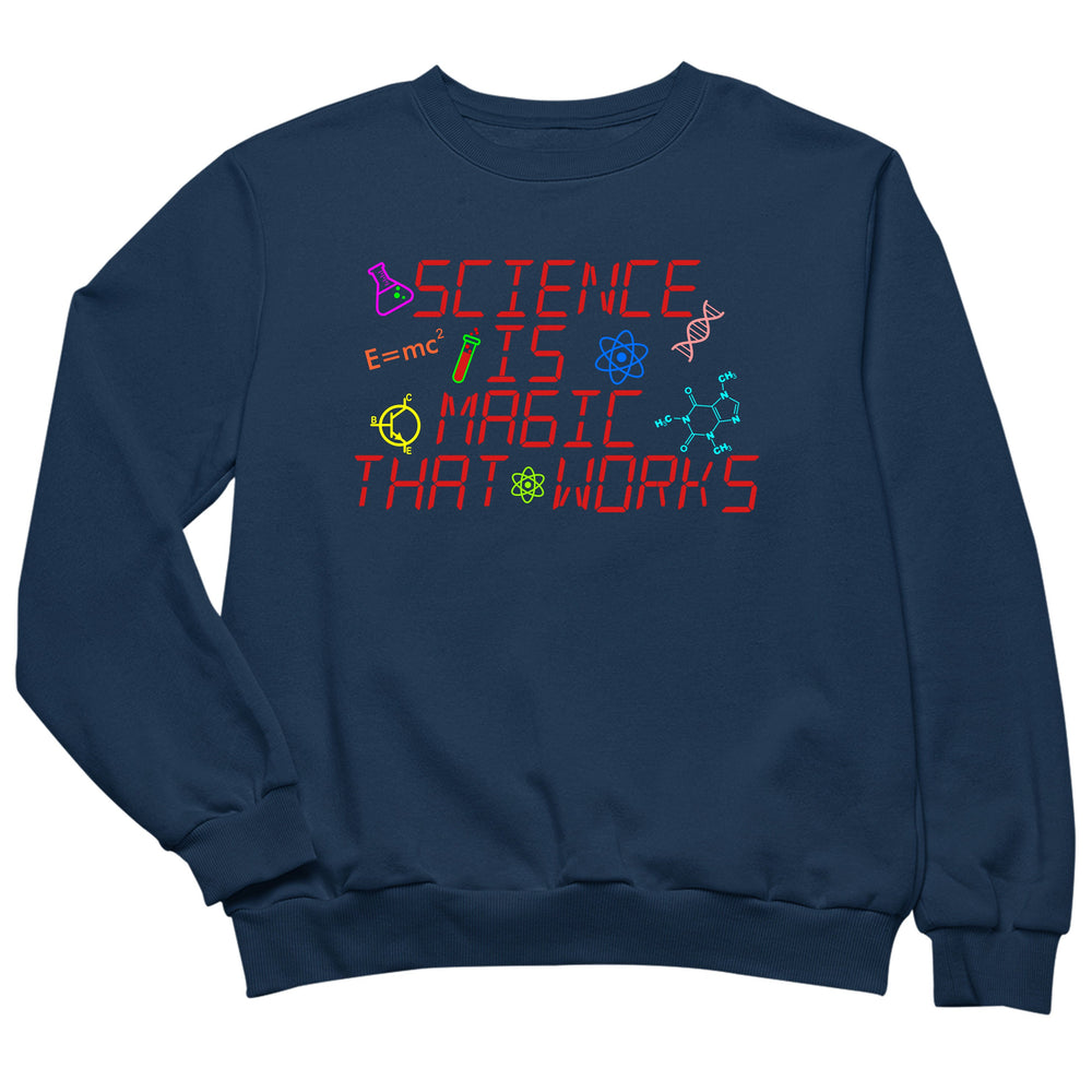 Science is magic that works